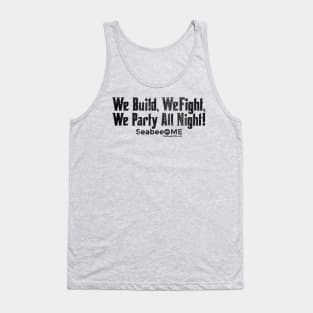 We Build, We Fight, We Party All Night Tank Top